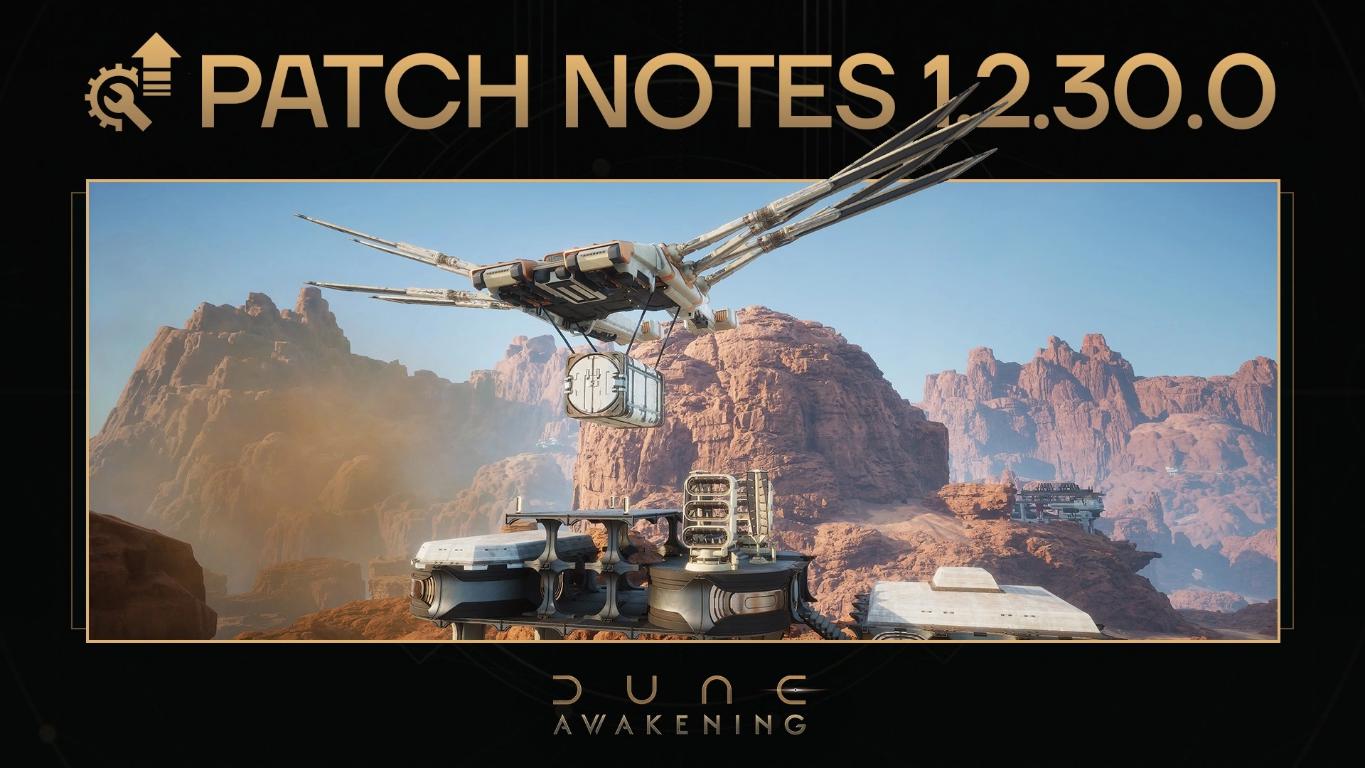 Dune: Awakening Patch 1.2.30.0: Base-Backup ist da &amp; Logistik-Revolution durch Cargo-Container